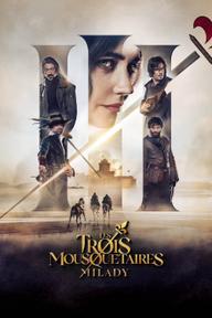Ba Người Lính Ngự Lâm: Milady - The Three Musketeers: Milady (2023)