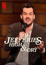 Jim Jefferies: Phê và không say - Jim Jefferies: High & Dry (2023)