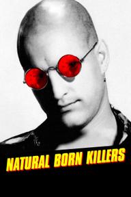 Kẻ Giết Người Bẩm Sinh - Natural Born Killers (1994)
