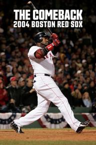 Màn lội ngược dòng: 2004 Boston Red Sox - The Comeback: 2004 Boston Red Sox (2024)
