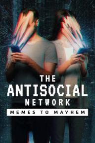 Mạng phản xã hội: Từ đùa cợt đến tin giả - The Antisocial Network: Memes to Mayhem (2024)