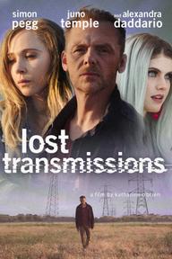 Mất Liên Lạc - Lost Transmissions (2019)
