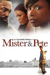Mùa Hè Rực Lửa Của Mister Và Pete - The Inevitable Defeat of Mister & Pete (2013)