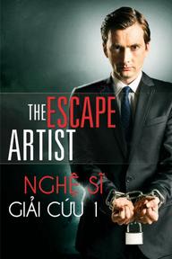 Nghệ Sĩ Giải Cứu 1 - The Escape Artist 1 (2013)
