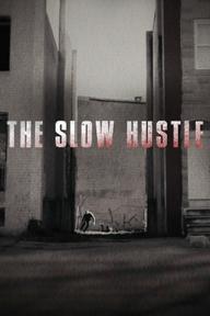 Sự Thúc Đẩy Chậm Chạp - The Slow Hustle (2021)